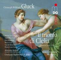 Gluck: Il Trionfo di Clelia, Opera in 3 Acts